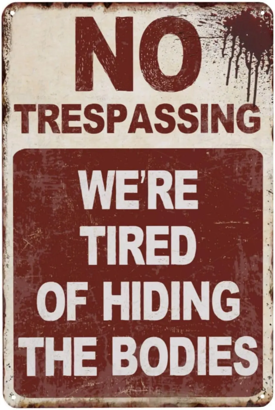 Letrero Metálico Vintage de Hojalata con la Frase 'No Entrar, Estamos Hadios a Esconder los Cuerpos', Letreros de Póster de Halloween para el Hogar, Bares, Cueva del Hombre, A-alu