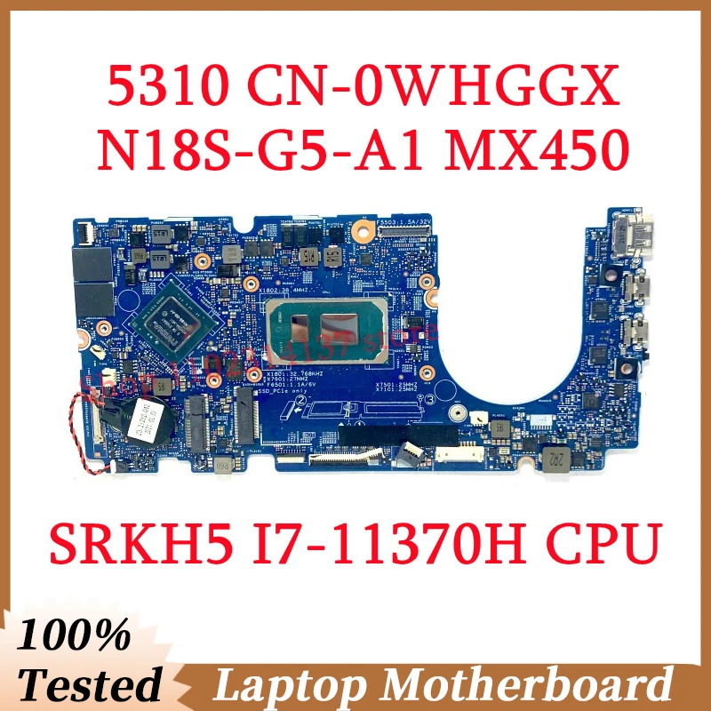 

For Dell 5310 CN-0WHGGX 0WHGGX WHGGX With SRKH5 I7-11370H CPU N18S-G5-A1 MX450 Laptop Motherboard 100% Fully Tested Working Well