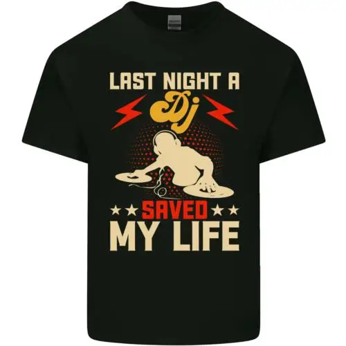 Last Night a DJ Saved My Life DJing Mens Cotton T-Shirt Tee Top