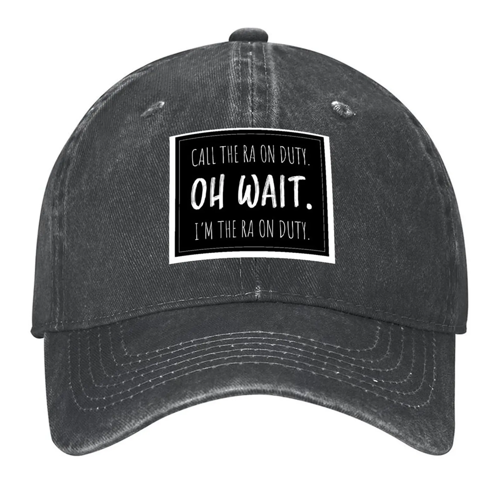 

Call the RA on Duty. Oh Wait. I'm the RA on Duty. Baseball Cap Golf New In Hat Fishing cap Female Men's
