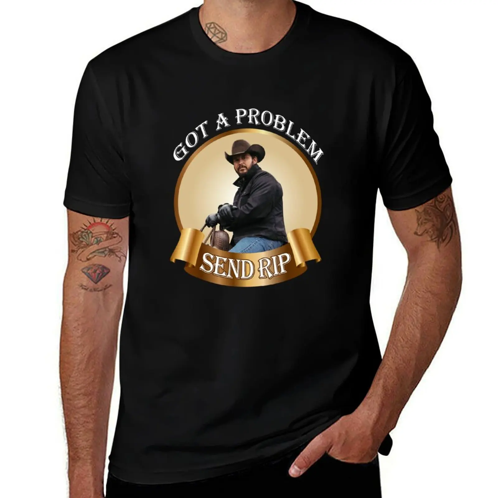 Rip Wheeler Got A Problem Send Rip Rip Wheeler Cool Trending American TV series Dutton Ranch Classic T-Shirt