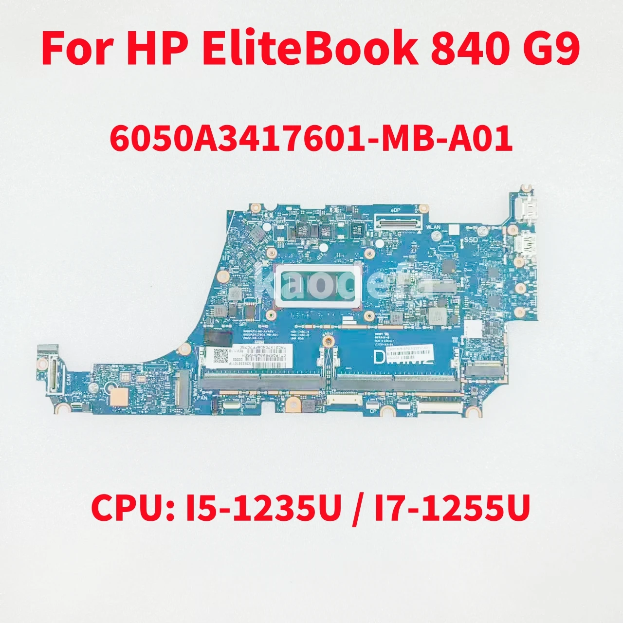 

6050A3417601 Mainboard For HP EliteBook 840 G9 Laptop Motherboard CPU: I5-1235U / I7-1255U N22217-601 DDR5 100% Test OK