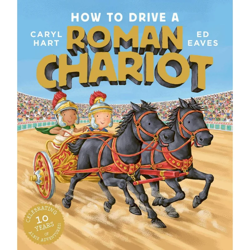 

Caryl HartHow To Drive A Roman Chariot Caryl Hart Simon Schuster Великобритания 9781471181757 Книга