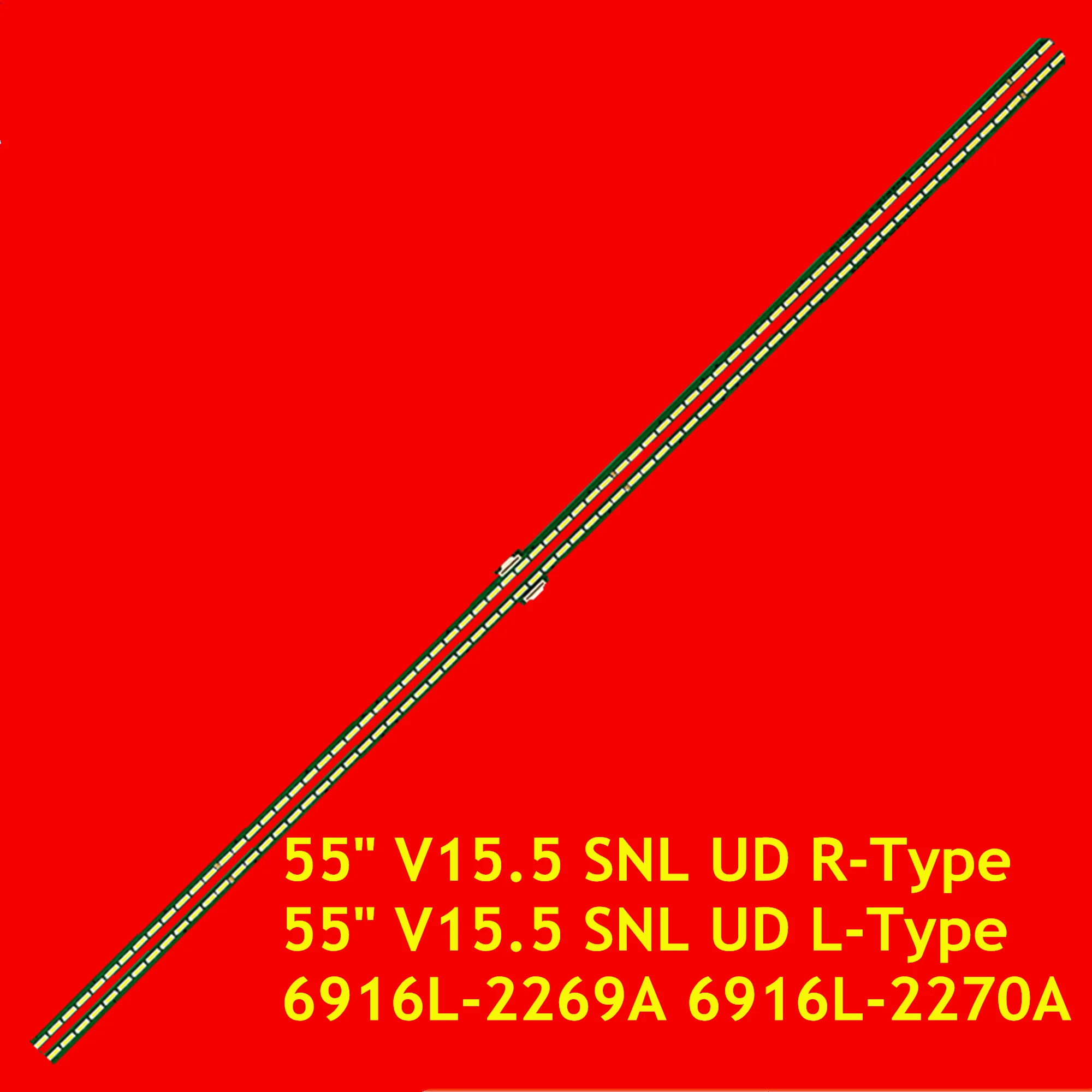 

LED Strip for 55UH7500-CA 55UF4800 55UF8400-CA 55G7200 55Q2R 55K3 55PUF6250/T3 55PFL7900/F7 55" V15.5 SNL UD REV0.1 R L-Type