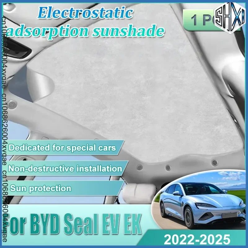 Roof Car Sun Shades For BYD Seal EV 2022 2023 2024 2025 EK Car Accessories Glass Electrostatic Adsorption Sunroof Sunshade Cover