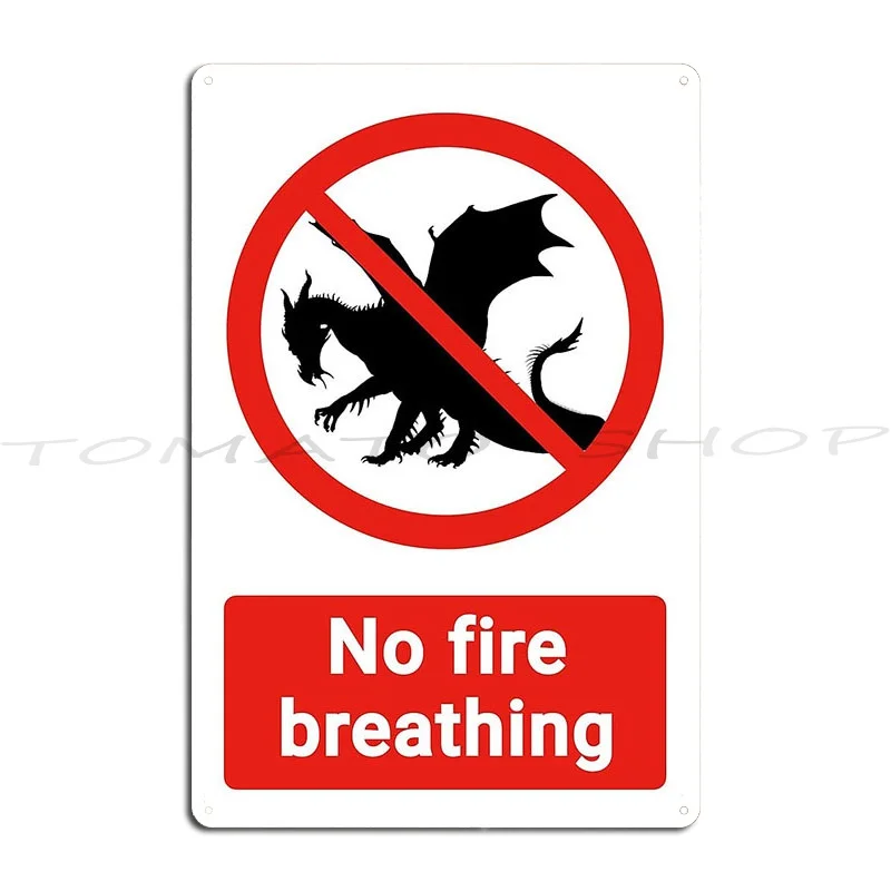 Not Allowed No Fire Breathing Metal Sign Kitchen Create Cinema Printing Tin Sign Poster