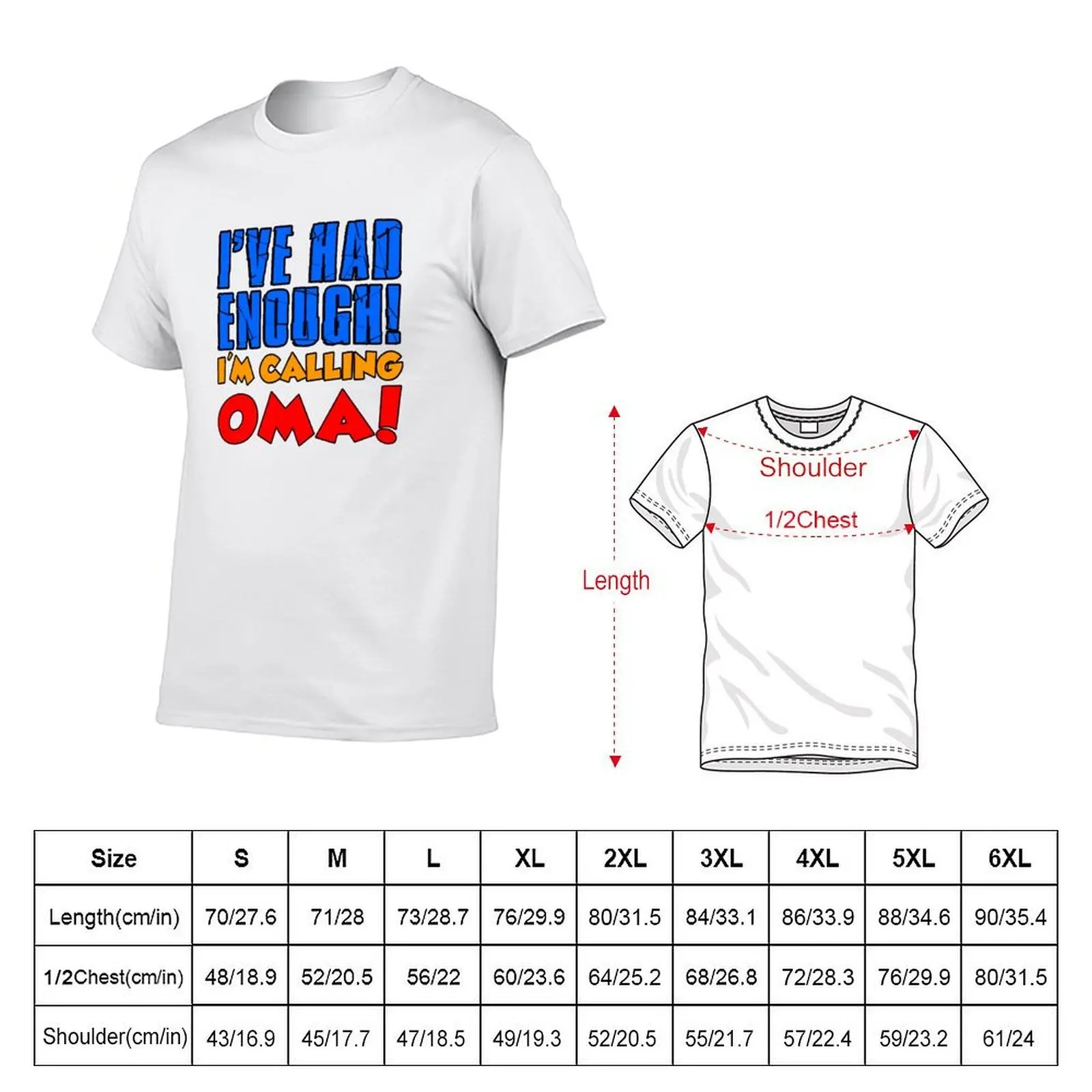 Had Enough I'm Calling Oma German Grandchild T-Shirt summer shirt animal prinfor boys funny t shirts for men