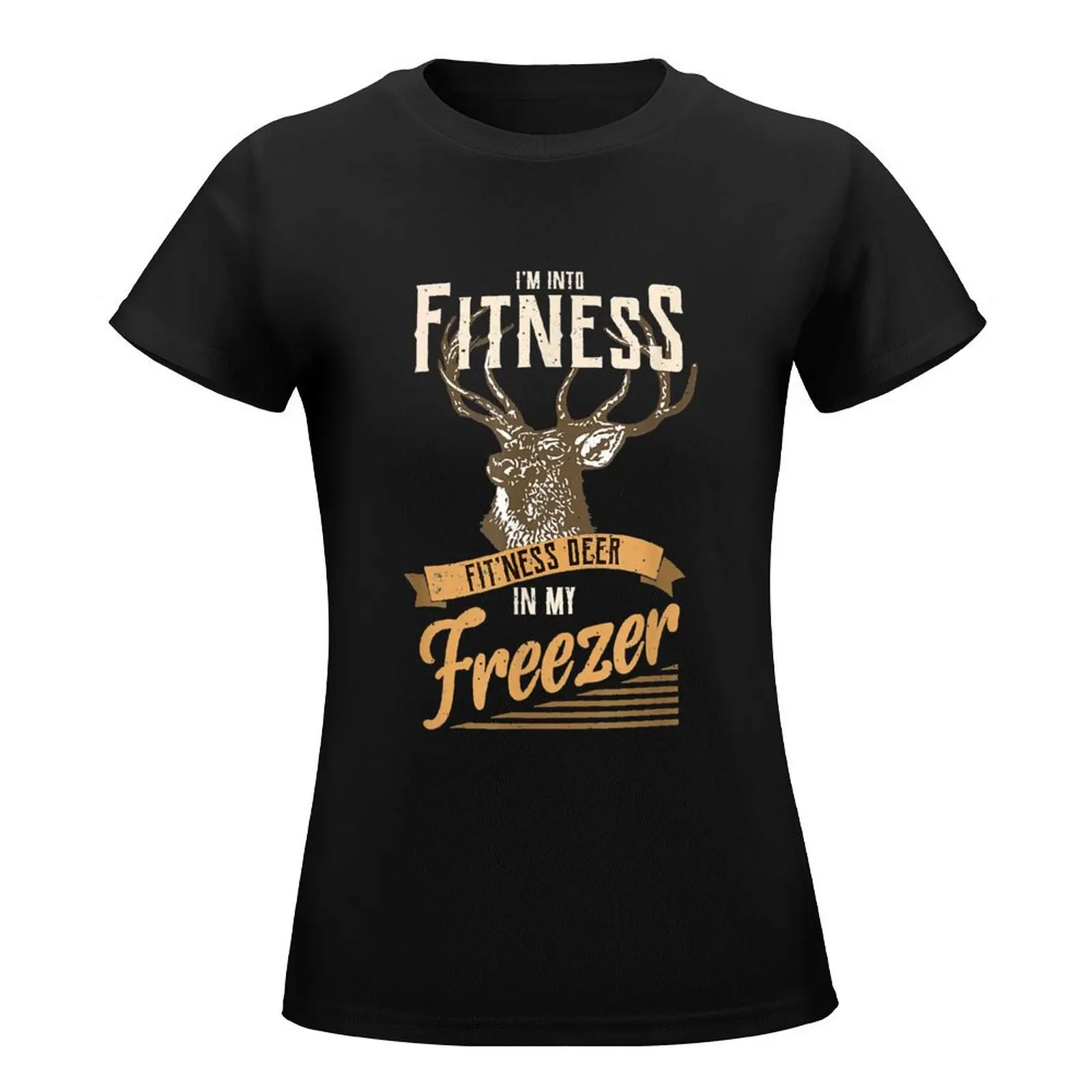 I'm Into Fitness Fit'ness Deer In My Freezer T-Shirt Aesthetic clothing anime new edition customs tshirts for Women