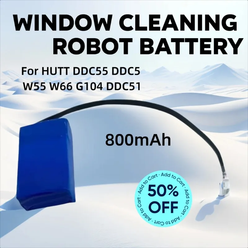 

800mAh for HUTT DDC55 DDC5 W55 W66 G104 DDC51 Window Cleaning Robot Glass Washing Vacuum Cleaner Water Spray Electric Battery