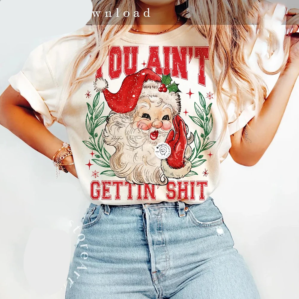 Vintage mujer Vintage Santa You Ain't Gettin Shit divertido Snarky Navidad sublimación sudadera diario Casual moda ropa de calle