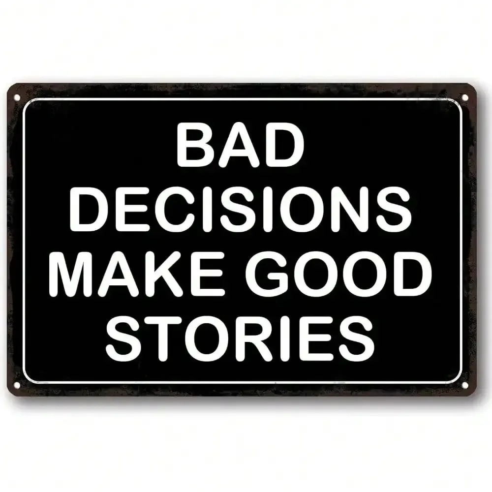 

Funny Metal Tin Sign "Bad Decisions Make Good Stories" Cool Man Cave Wall Decor for Bar