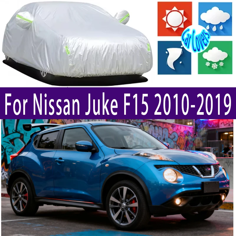 

For Nissan Juke F15 2010-2019 2018 Protection Full Car Covers Snow Cover Sunshade Waterproof Dustproof Exterior Car accessories