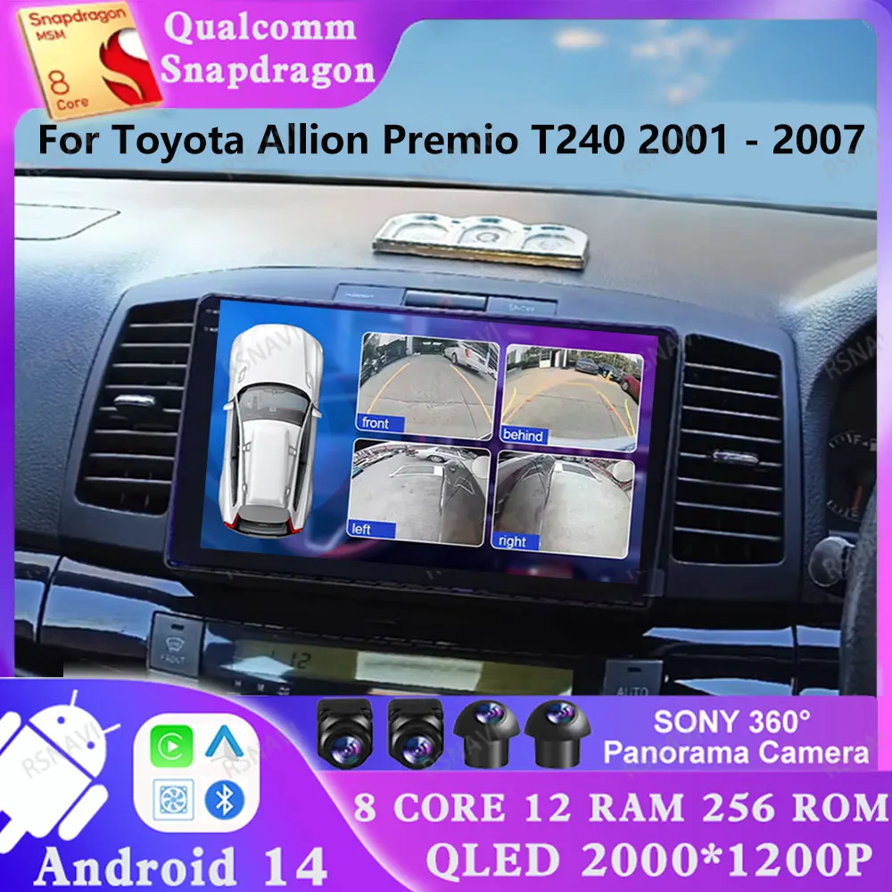 Android 14 For Toyota Allion Premio T240 2001 - 2007 GPS Qualcomm DVD AUTO Multimedia Stereo 4G LTE 5G WIFI Viedo Player DSP Car