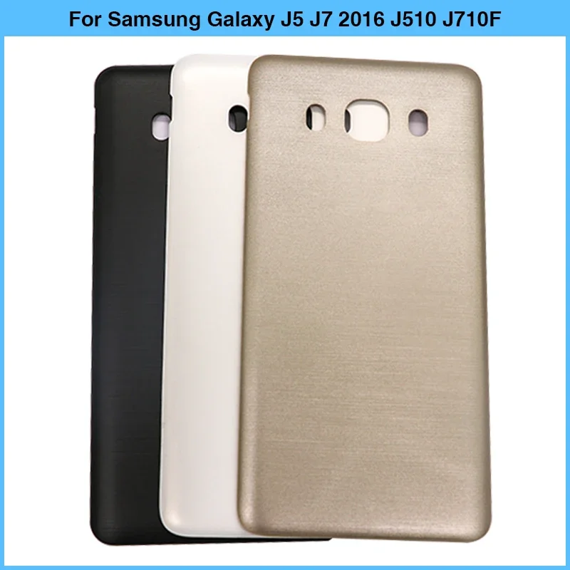 New For Samsung Galaxy J5 J7 2016 J510 J710 J510F J710F Battery Back Cover Rear Door Plastic Panel Housing Case No NFC Replace