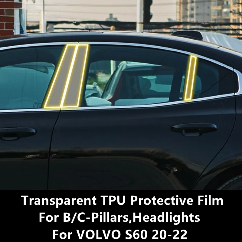 

For VOLVO S60 20-22 B/C-Pillars,Headlights Transparent TPU Protective Film Anti-scratch Repair Film Accessories Refit