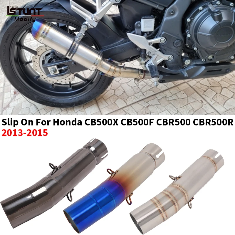 Slip On For Honda CB500X CB500F CBR500 CBR500R CB 500X 500F 2013 - 2015 Motorcycle Eexhaust Modified Escape Moto Mid Link Pipe