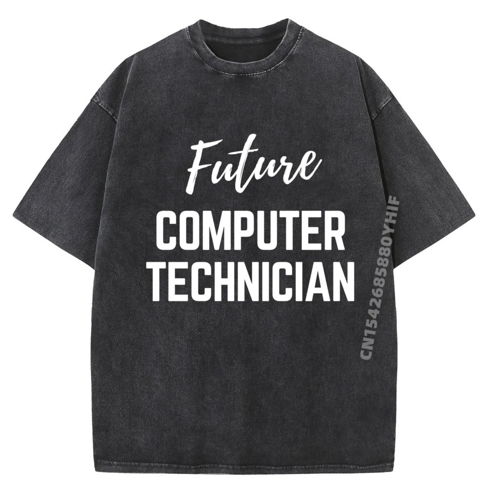 

Future Computer Technician Luxury T Shirt Limited Time Special Men's Clothing Deals Simple Washed Tops T Shirt