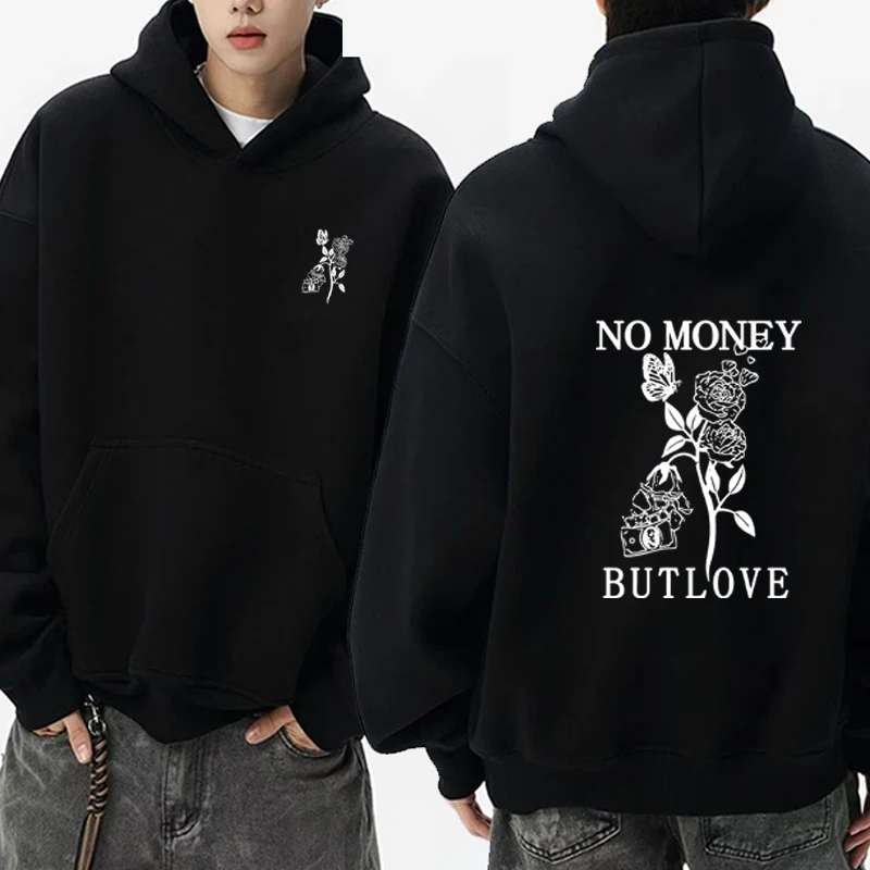 

No Money But Love Rose letters Double Sided Printed Fleece pullover Men women Autumn Winter Casual Long sleeve Hoodie Sweatshirt