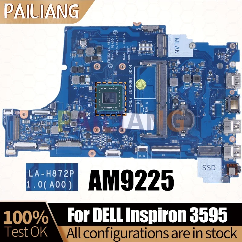 

For DELL Inspiron 15 3595 Notebook Mainboard LA-H872P CN-0H6N8T 0H6N8T H6N8T AMD AM9225 Laptop Motherboard Full Tested