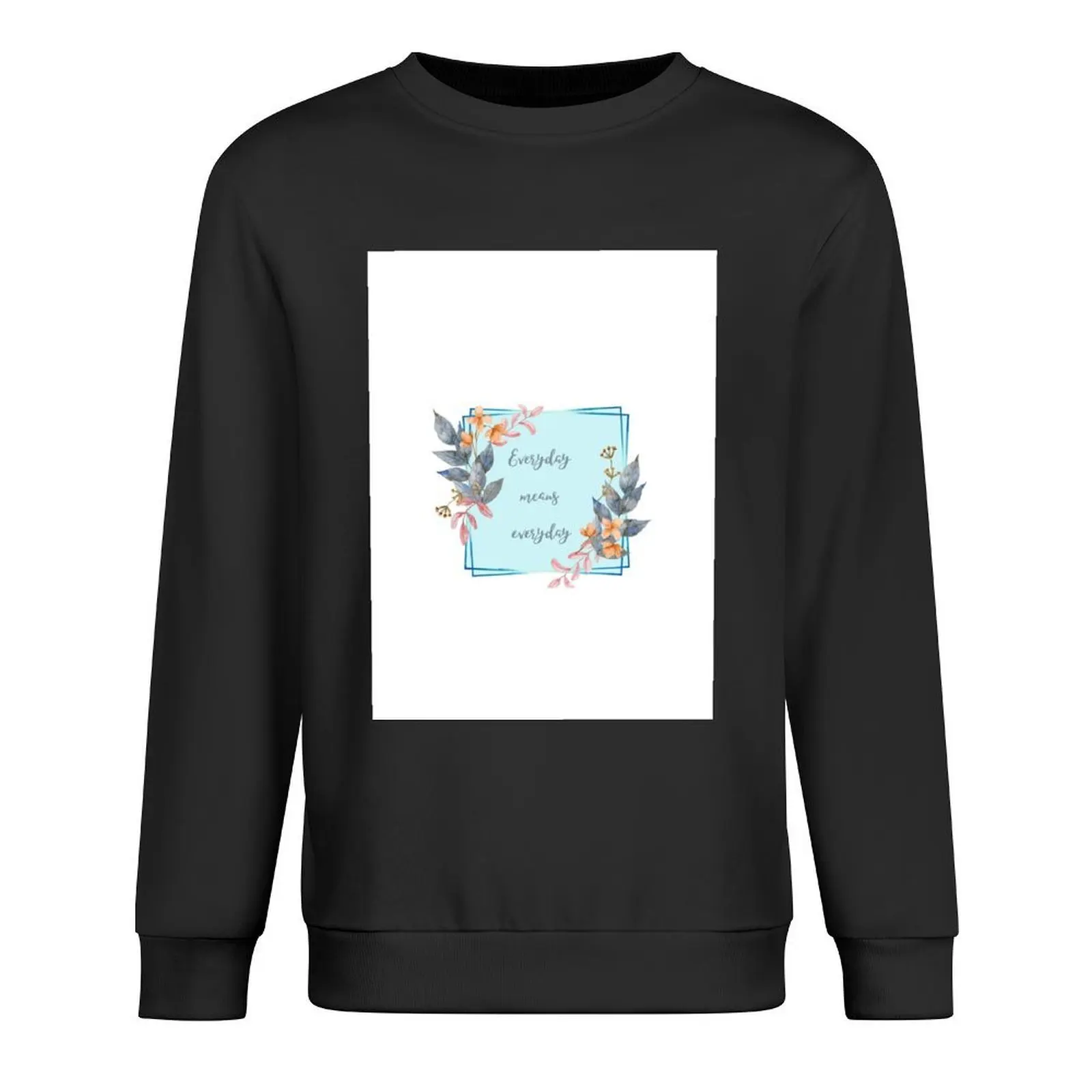 

Lan Zhan's Quote: Everyday means everyday MDZS Pullover graphic t shirts men aesthetic clothing men's clothes sweatshirt male
