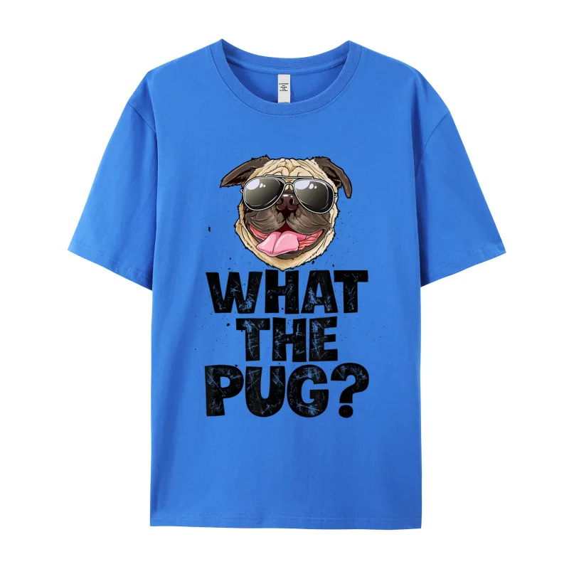 What The Pug T shirt Printed VALENTINE DAY 100% Cotton O Neck Male Tops Tees Casual Tops T Shirt Classic Short Sleeve T Shirts