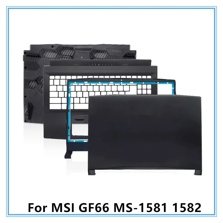 

For MSI GF66 MS-1581 1582 Laptop LCD Back Top Cover/Front Bezel/Palmrest/Bottom Cover/Hings