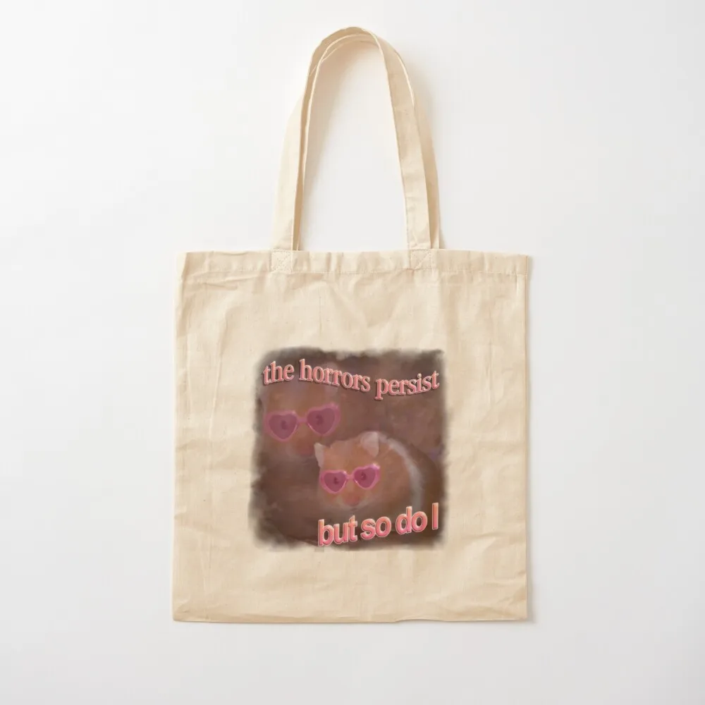 The horrors persist but so do I hamster word art Tote Bag Shopper bag Canvas university shopper bag Canvas Tote