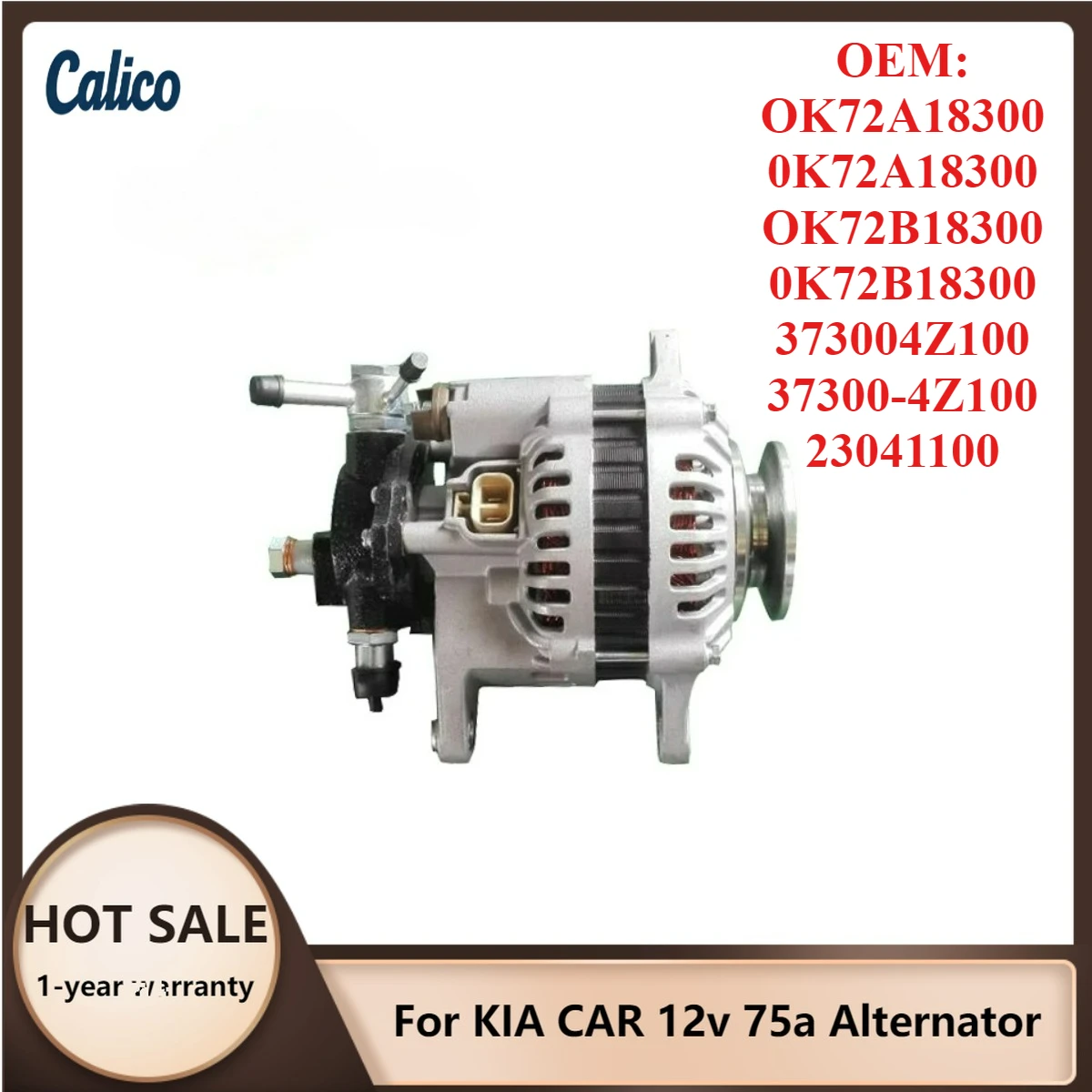 

Premium Grade for KIA CAR 12v 75a Alternator OK72A18300 0K72A18300 OK72B18300 0K72B18300 373004Z100 37300-4Z100 23041100