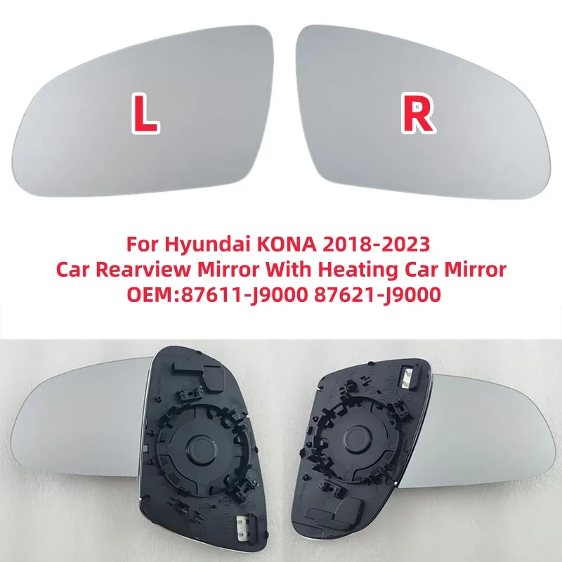 For Hyundai KONA 2018-2023 Car Rearview Mirror With Heating Car Mirror OEM:87611-J9000 87621-J9000