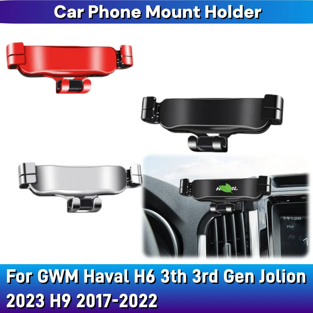 

For GWM Haval H6 3th 3rd Gen Jolion 2023 H9 2017-2022 Adjustable Car Phone Mount Holder Gravity Navigation Bracket Car Accessory