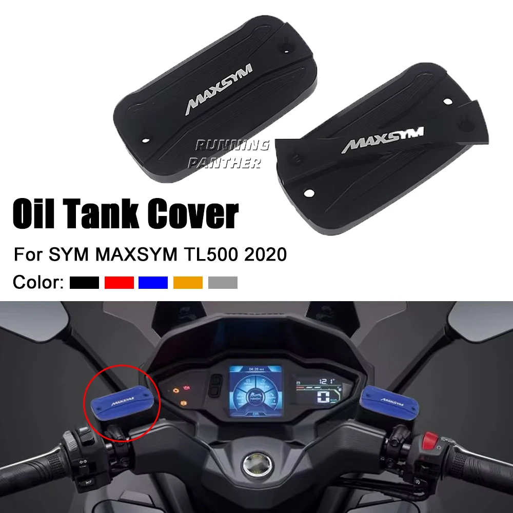 

For SYM MAXSYM TL 500 Maxsym TL500 2020 High quality Motorcycle CNC Aluminum Front Brake Reservoir Fluid Tank Oil Cup Cover