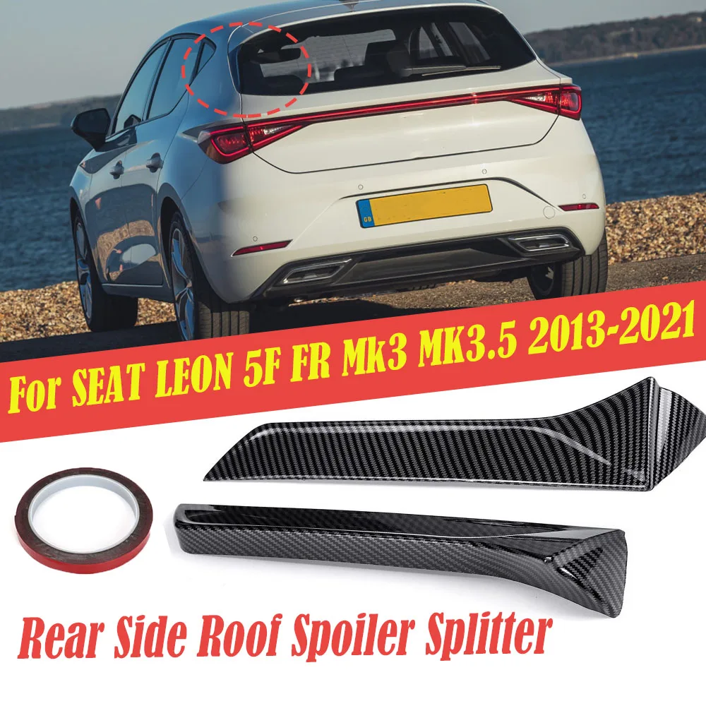 Pair Car Rear Window Side Spoiler Wing Black Carbon Fiber Pattern Fit For SEAT LEON 5F FR Mk3 MK3.5 2013-2021 Car Accessories