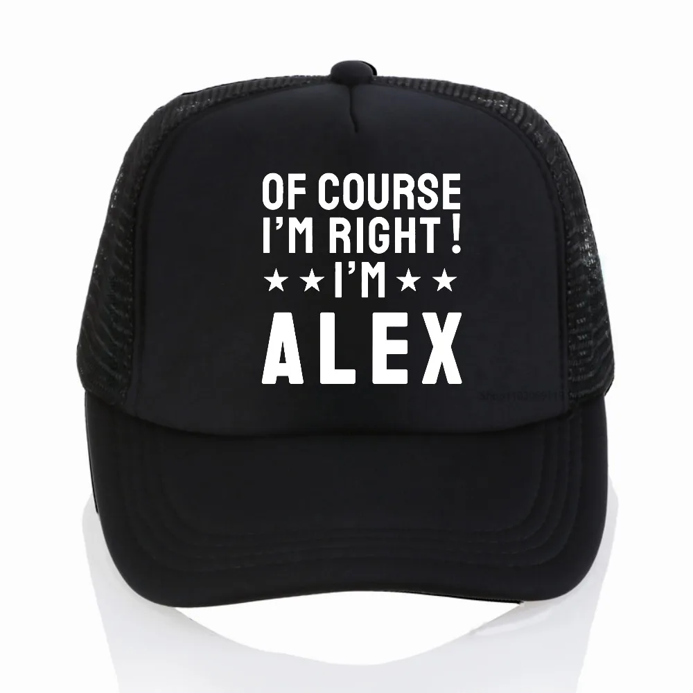 

of course I'M RIGHT I'M ALEX print mesh baseball cap fashion Streets Vintage Graphic caps summer outdoor casual trucker hat