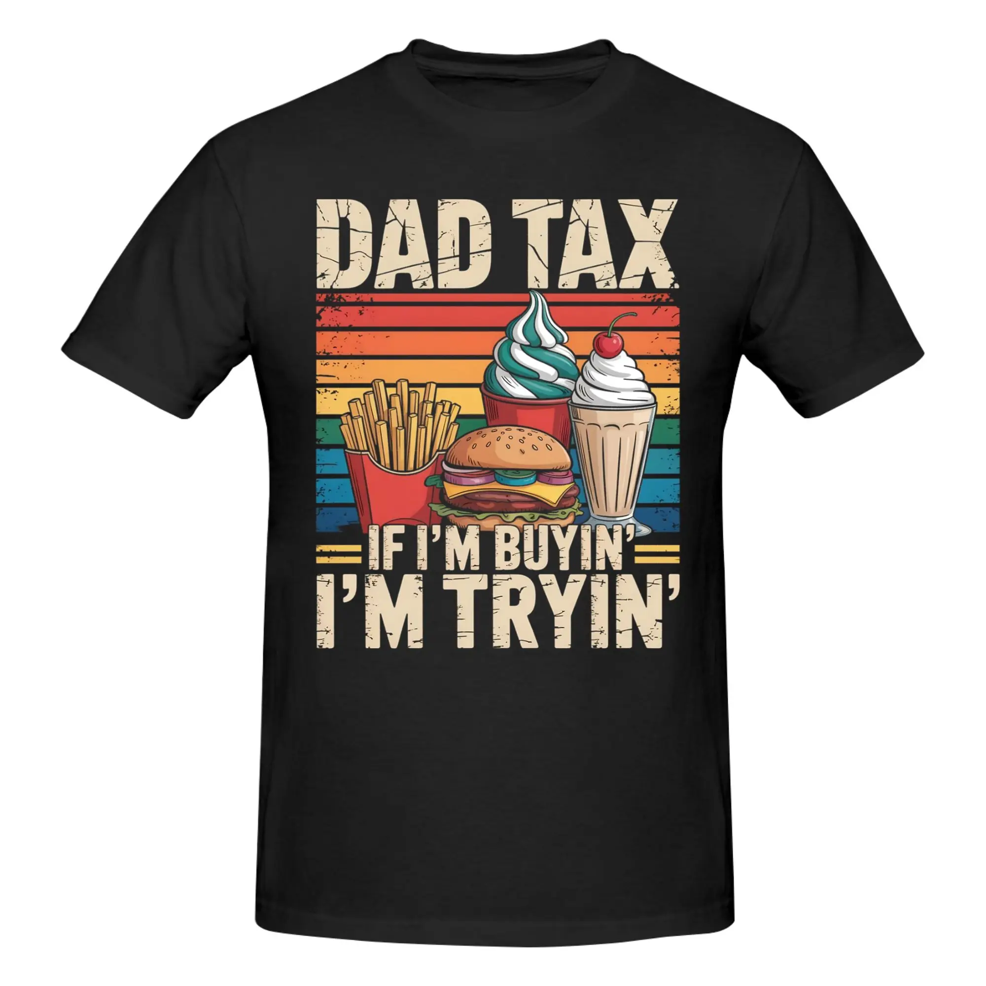Camiseta 100% de algodón con estampado original de Dad Tax If I'M Buyin I'M Tryin, camisetas para el día del padre, camisetas para hombre, 1 pieza