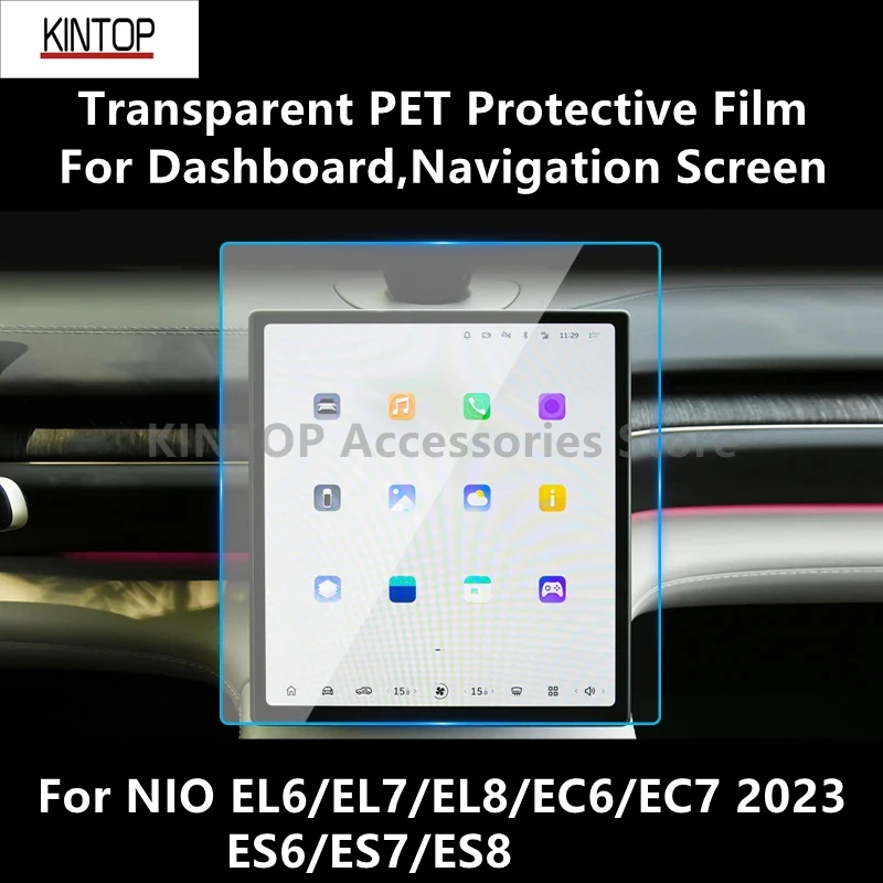 

For NIO EL6/EL7/EL8/EC6/EC7 2023 Dashboard,Navigation Screen Transparent PET Protective Film Anti-scratch Accessories Refit