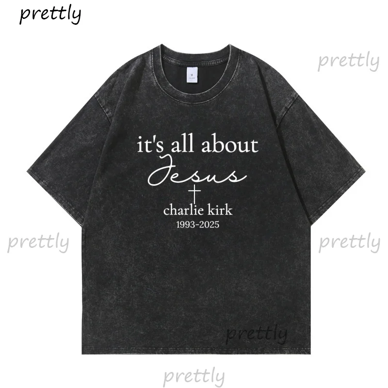 

Charlie Kirk RIP T-Shirt It's All about Jesus Tshirt Justice for Charlie Kirk T Shirt Casual Cotton Short Sleeve Woman Clothes