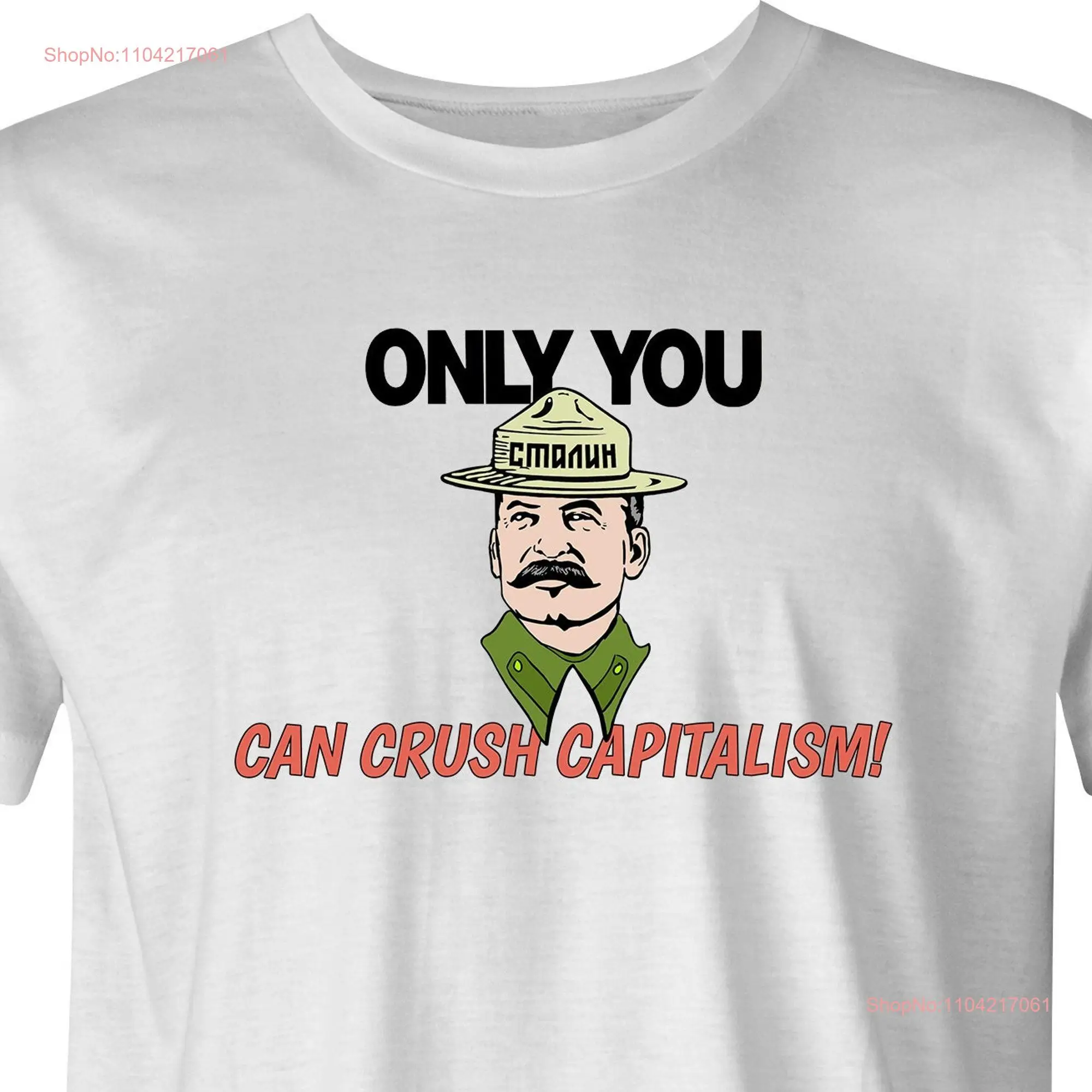 Crush Capitalsim by BigBadT T Shirt com Free USA Shipping Funny Joseph Stalin Hilarious Smokey The Bear Parody