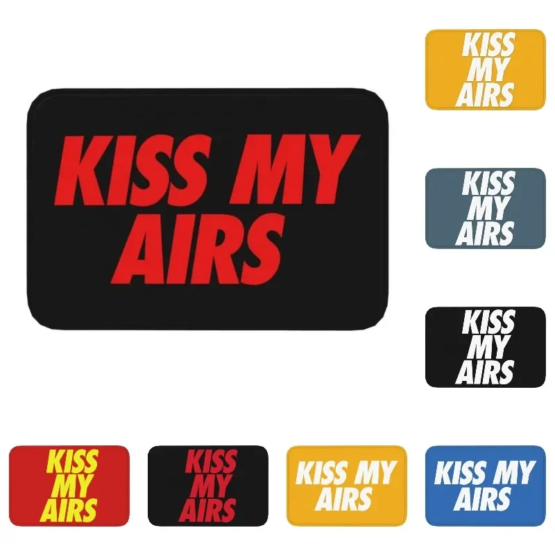 Personalized Kiss My Airs Doormat Mat Anti-Slip Entrance Kitchen Bath Balcony Rug Carpet 40*60cm Toilet Living Room Footpad
