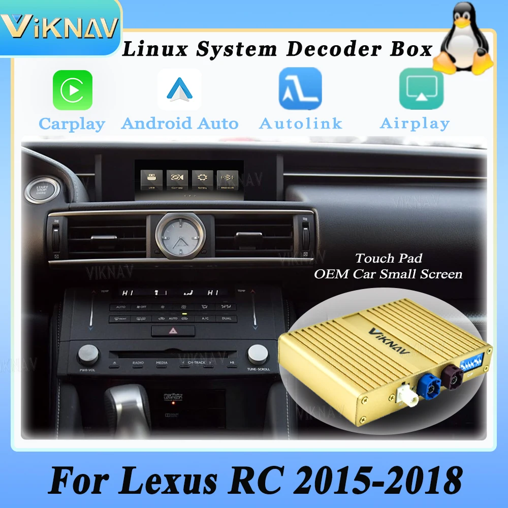 

Viknav Linux для Lexus RC 2015-2018 OEM автомобильный обновленный декодер интерфейс мультимедийный беспроводной Apple CarPlay Android автоплеер