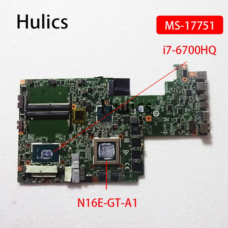 Hulics Used Laptop Motherboard MS-1775 For MSI GS70 6QE-012NL Mainboard MS-17751 VER:1.0 DDR4 SR2FQ I7-6700HQ CPU N16E-GT-A1