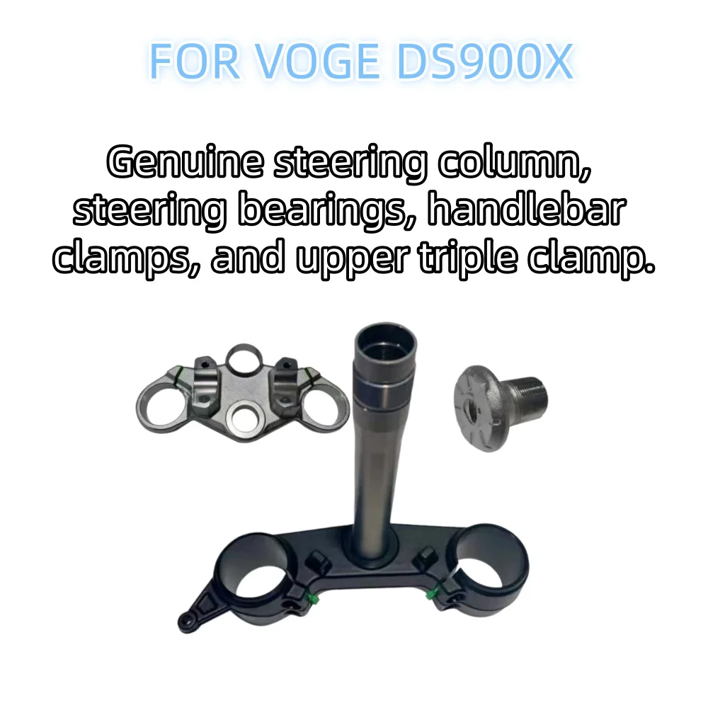For VOGE DS900X original steering column, riser, steering bearing