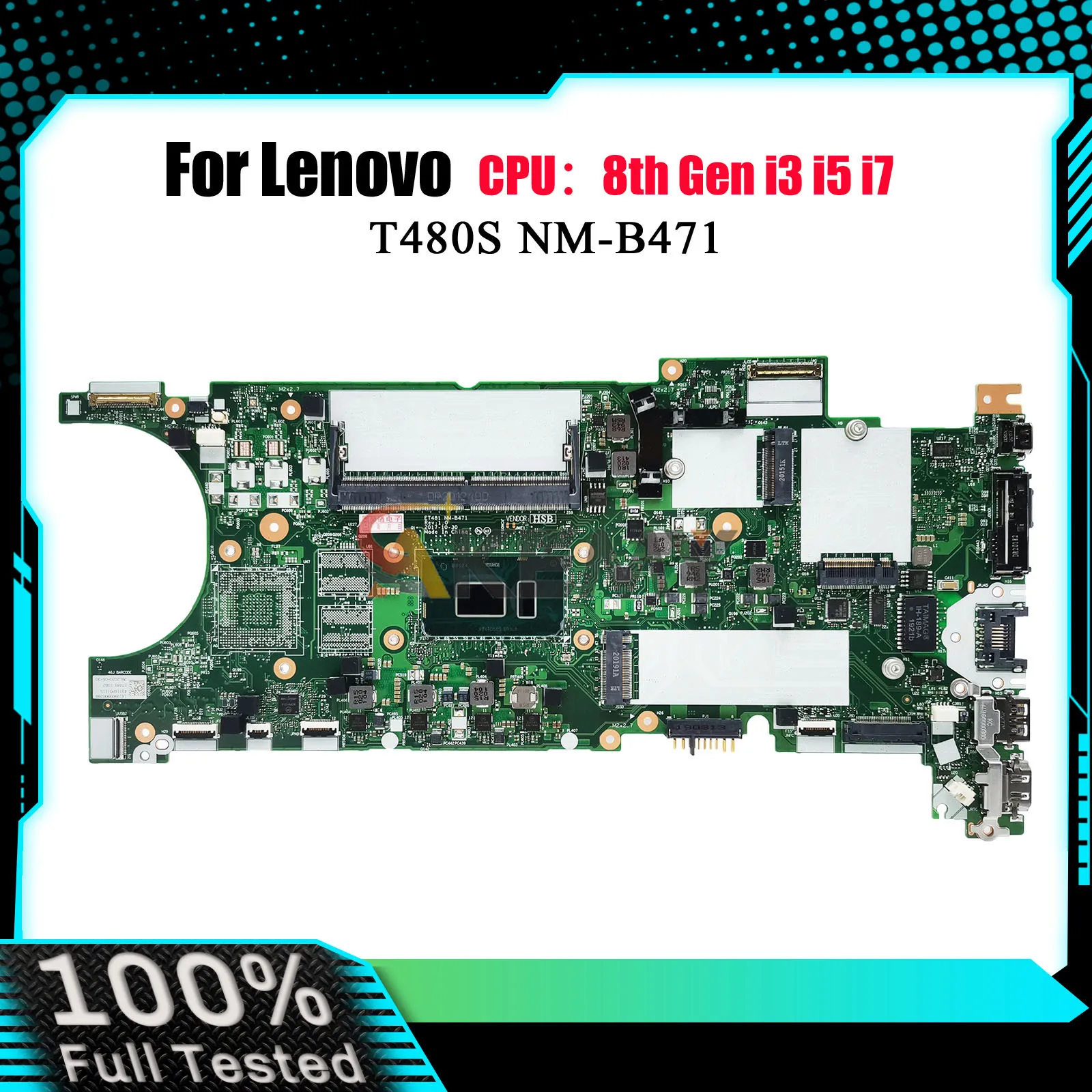 

Материнская плата ноутбука NM-B471 для Lenovo T480s с i5 i7 8-го поколения 4 ГБ 8 ГБ ОЗУ UMA 100% полностью протестирована