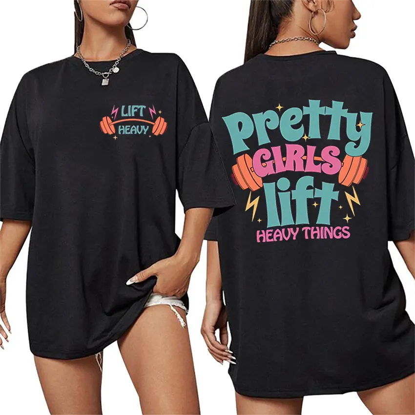 Pretty Girls Lift Heavy Things Graphic T Shirt Fashion Funny Muscle Mommy Meme T-Shirt Unisex Casual O-Neck Short Sleeve T-shirt