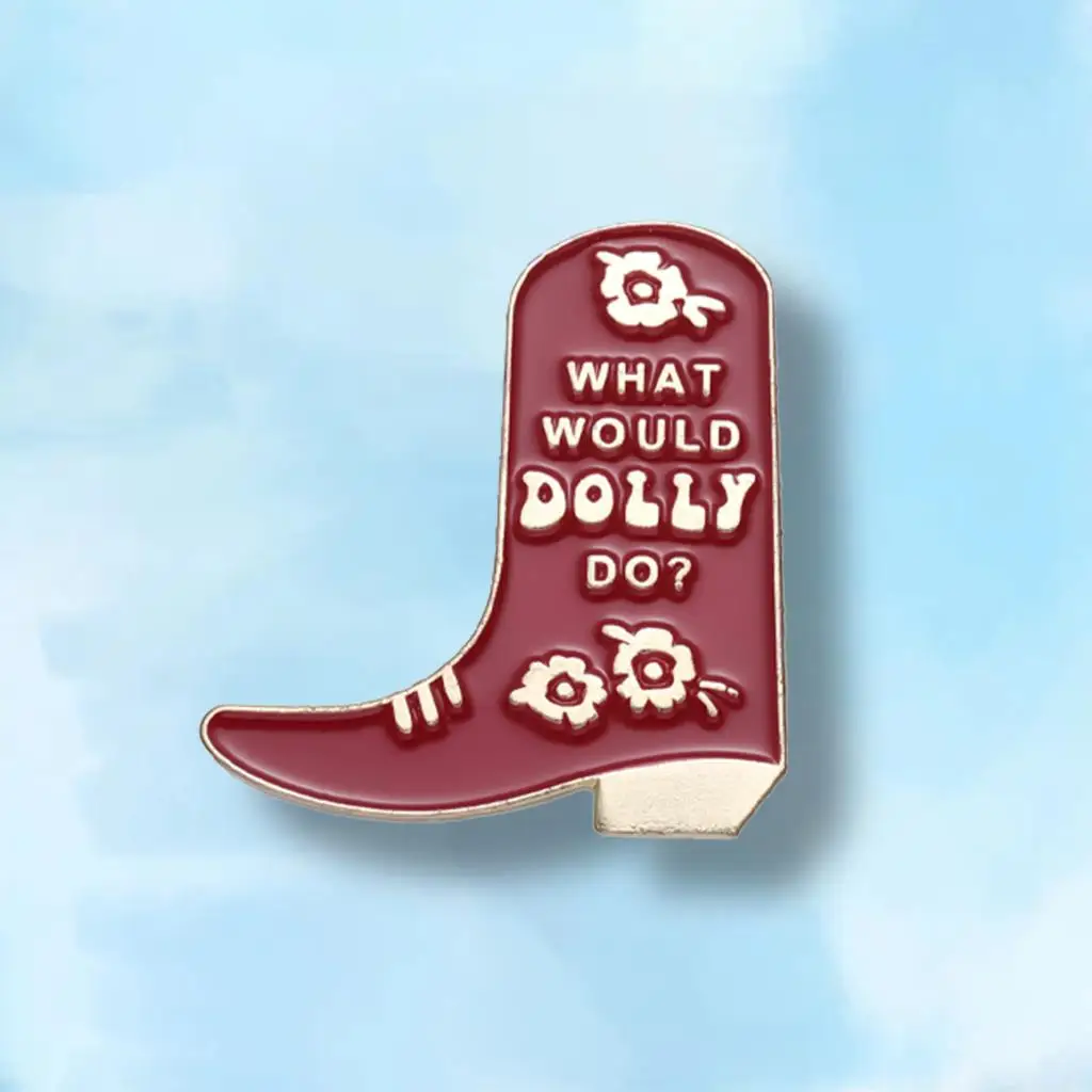 What Would Dolly Do Enamel Pins Custom Vintage Red Boot Brooches Lapel Badges Punk Funny Jewelry Gift for Friends