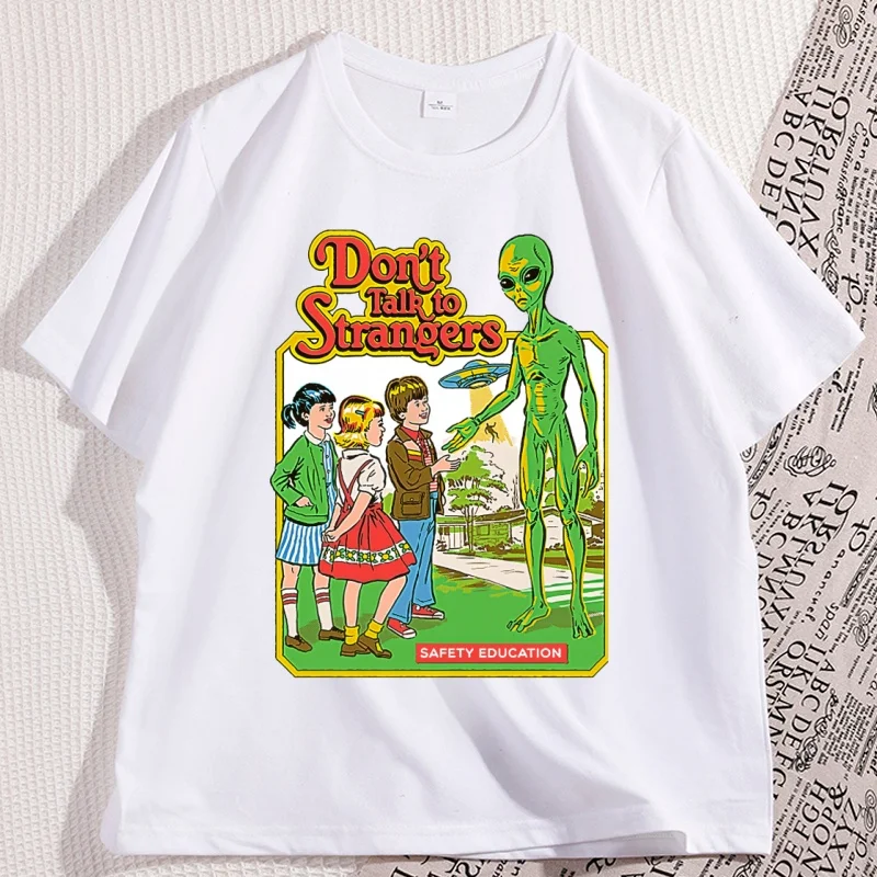 

Don’t Talk To Strangers T-Shirt Men Women Funny Alien T Shirt Round Neck Loose Short Sleeve Tshirt Cool Streetwear Clothing