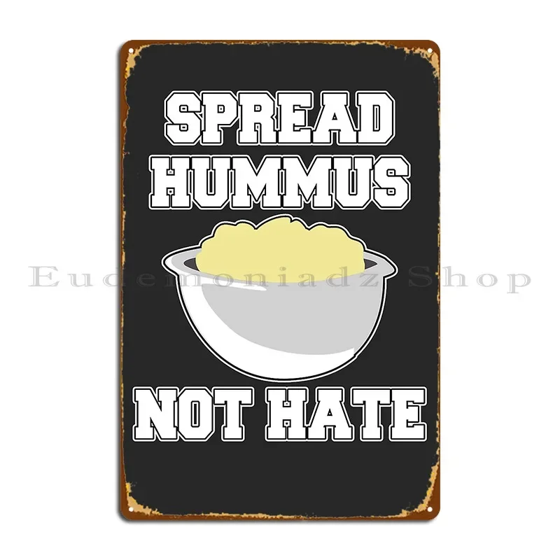 Spread Hummus Not Hate Metal Sign Garage Kitchen Mural Print Cinema Tin Sign Poster