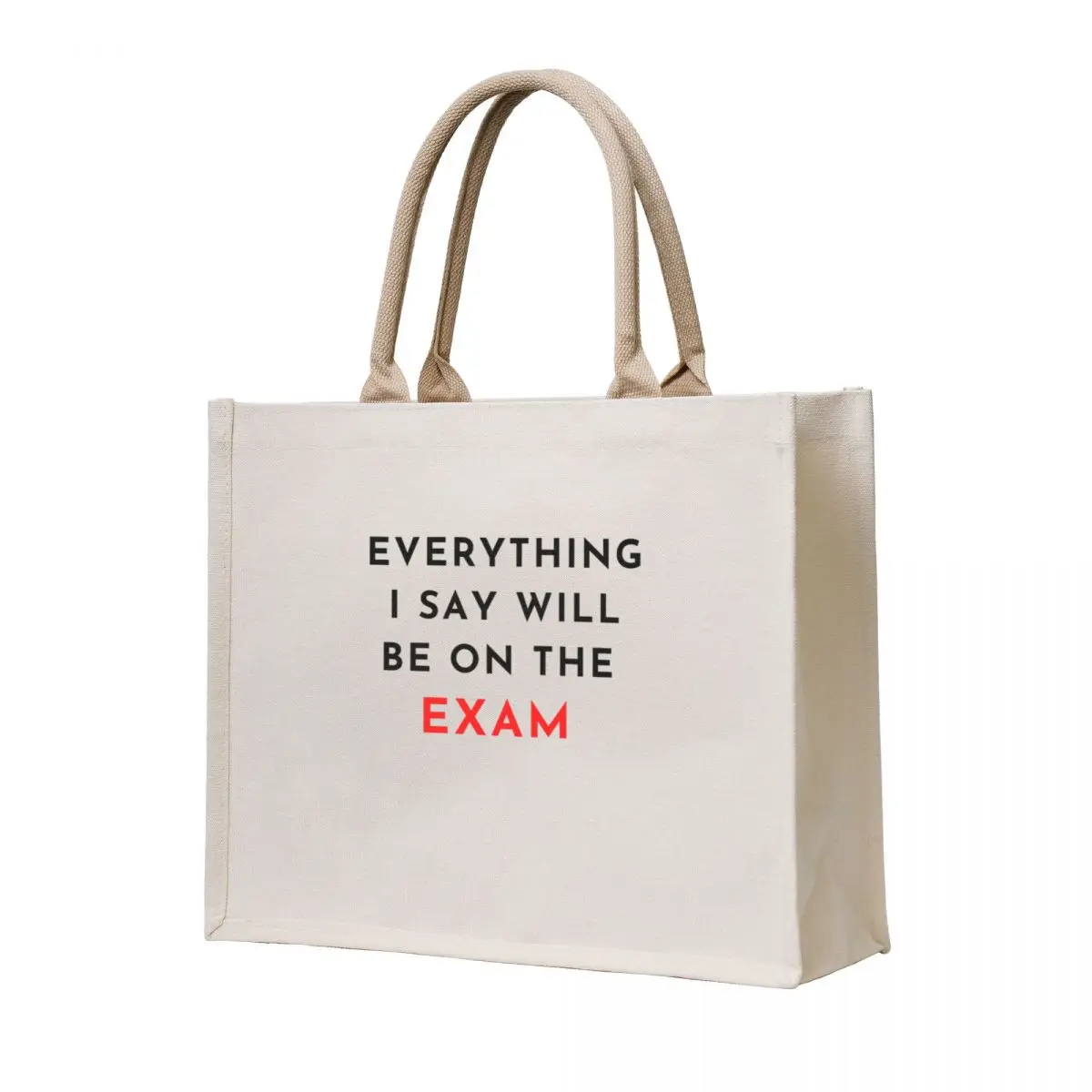Everything I say will be on the exam Tote Bag Women bags shopping cart bags female bag large tote bag