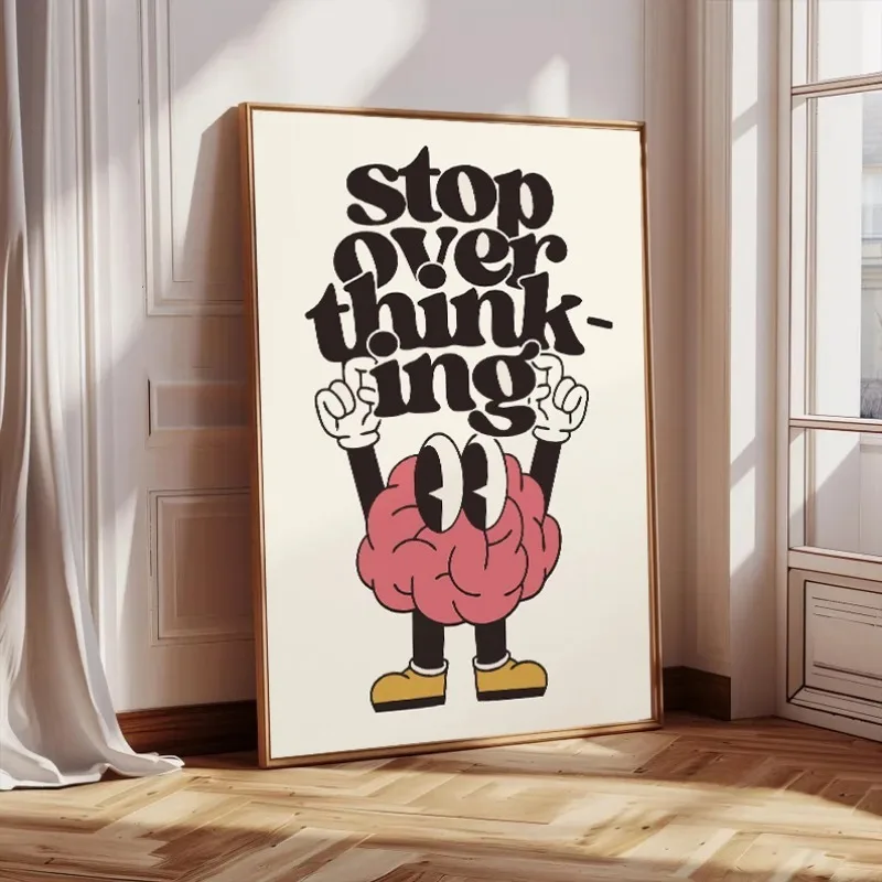 Funny Humour Quote Stop Overthinking Brain and Shoes Poster Modern Print Canvas Painting Wall Art Office Study Room Home Decor