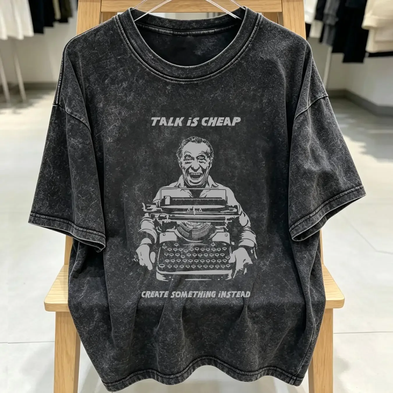washed T Shirt Bukowski Talk Is Cheap Create Something Instead QUOTE SLOGAN FUNNY long or short sleeves vintage Washed Soft