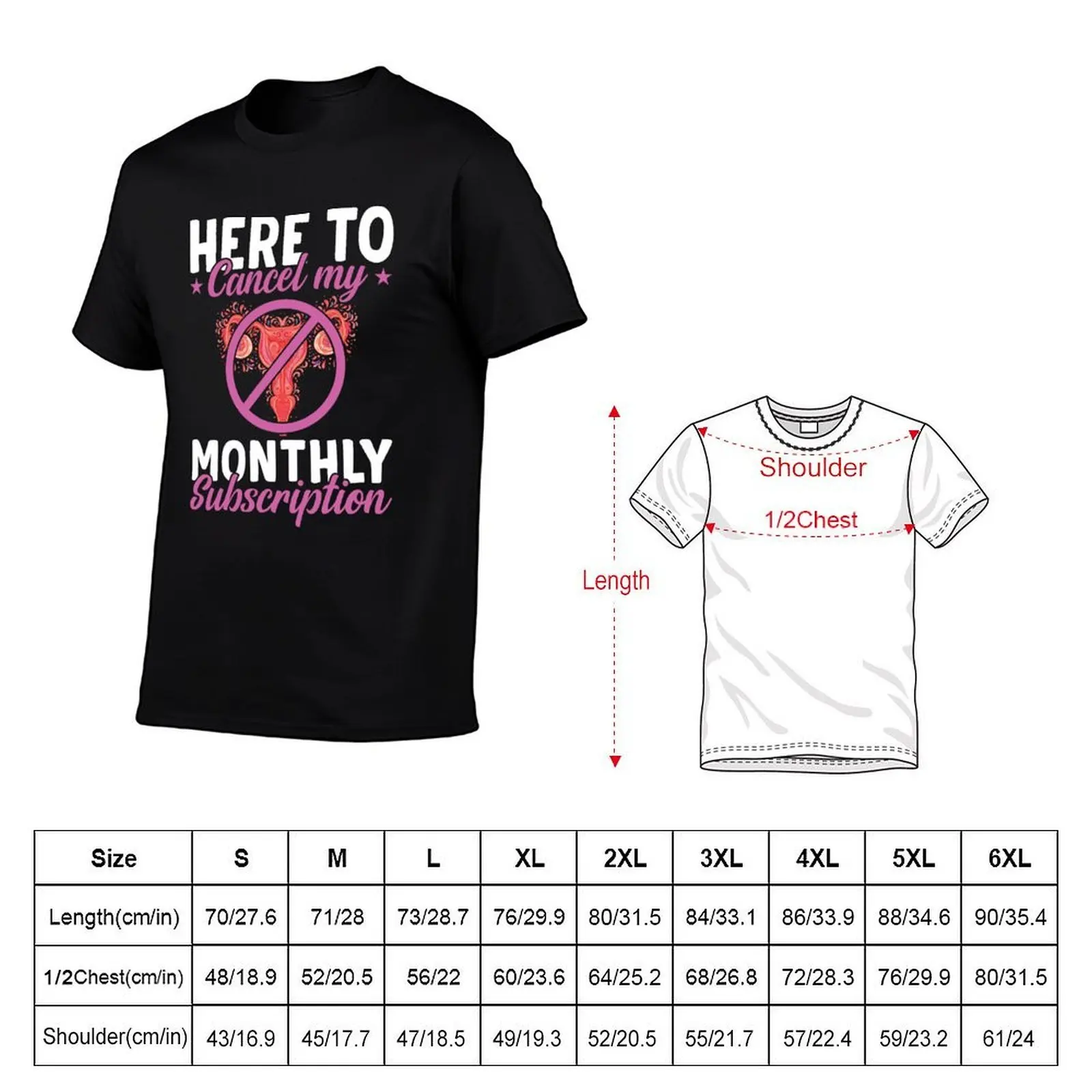 Here To Cancel My Monthly Subscription Shirt, Hysterectomy Surgery Shirt, Hysterectomy Support Shirt, Uterus Uterus Evic T-Shirt